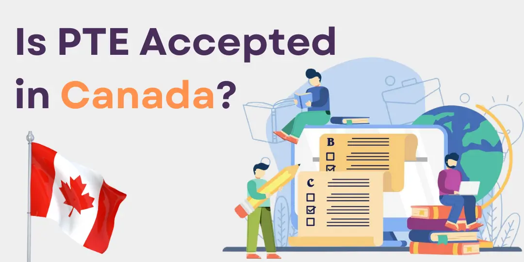 Illustration of people studying with text overlay "Is PTE Accepted in Canada?" and a Canadian flag in the background.