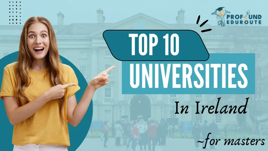 Top 10 Universities in Ireland for Master’s – Study in Ireland for Indian Students