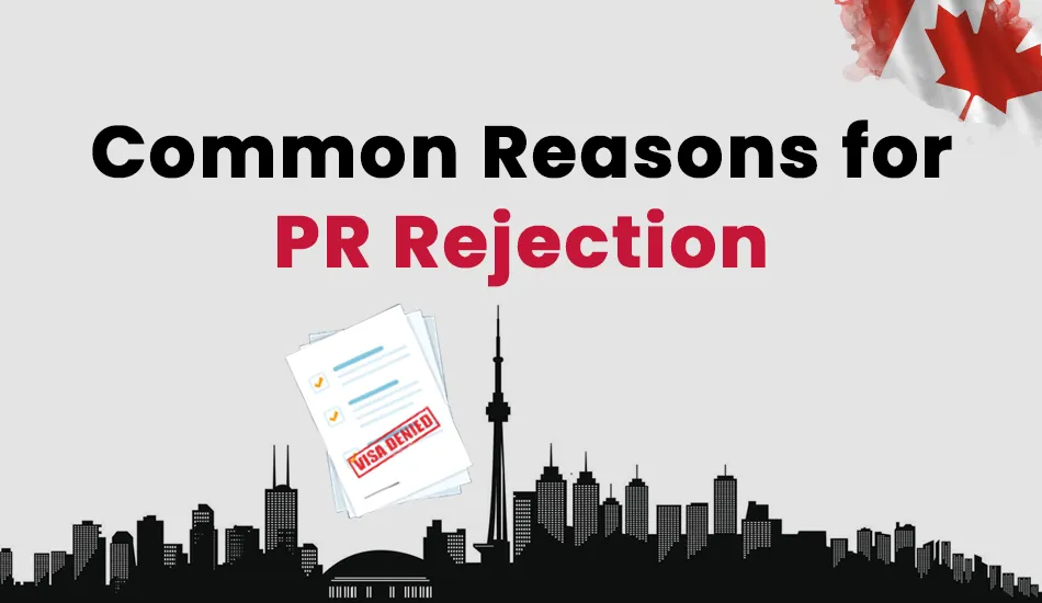 Illustration of visa denial papers with Canada skyline and flag, explaining common reasons for Canadian PR rejection such as incomplete documents, low CRS score, and misrepresentation, highlighting difference between PR and citizenship in Canada.
