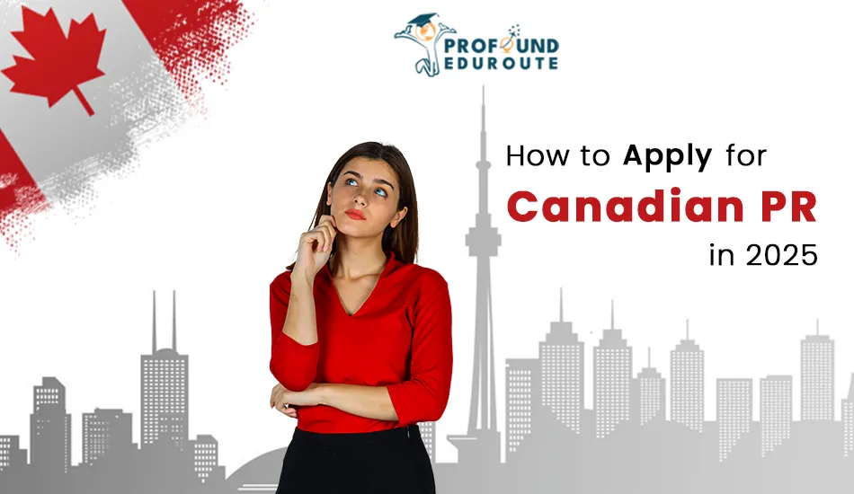 Woman thinking with Canada skyline and maple leaf background, representing how to apply for Canadian PR in 2025 through Express Entry, PNP, and other immigration programs. The image also highlights the difference between Canada PR and citizenship — where PR offers permanent residence rights, while citizenship provides full voting rights and a Canadian passport.