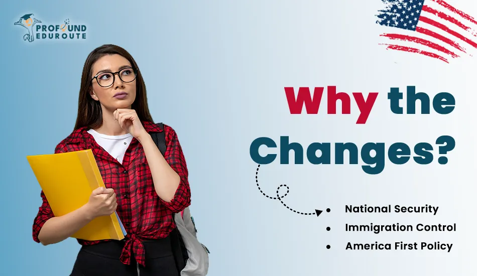 Thoughtful female student holding folders beside text explaining reasons behind 2025 U.S. student visa policy changes including national security, immigration control, and America First agenda