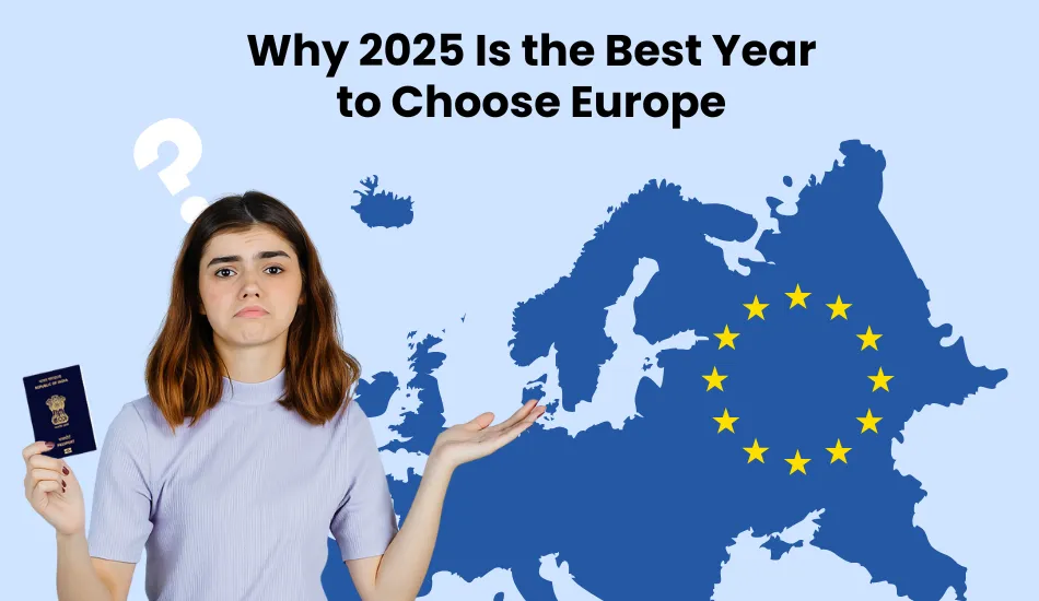 Confused female student holding Indian passport with map of Europe and EU flag in background, representing why 2025 is the ideal year to study in Europe due to high visa success, affordable education, and better job prospects