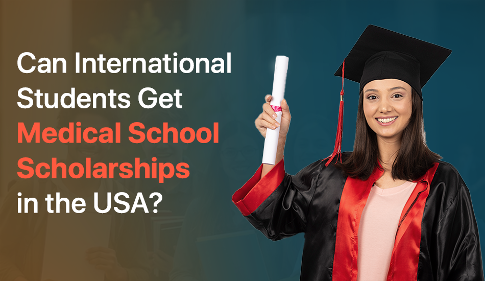Yes, international students can receive medical scholarships, but options are limited and highly competitive. Unlike US citizens or permanent residents, international students are not eligible for federal financial aid such as FAFSA. Most funding opportunities for international students come from: Medical universities themselves Private foundations and trusts International exchange or merit-based programs Due to the limited availability of scholarships, early planning and maintaining a strong academic profile are critical to improving your chances of receiving financial support. medical school scholarships for international students in USA