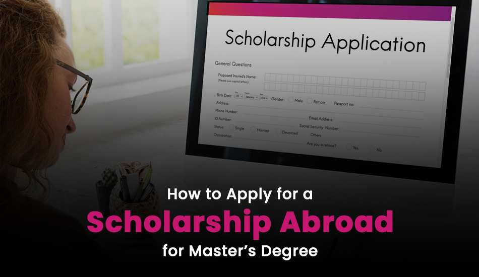 Applying for a scholarship abroad for a master’s degree requires early planning and a structured approach. Here’s a step-by-step guide: Shortlist Countries and Master’s Courses Begin by selecting countries and universities that align with your academic background, budget, and career goals. Focus on destinations with strong scholarship programs like the UK, USA, and Europe. Research Scholarships Based on Your Profile Find scholarships that match your nationality, academic qualifications, work experience, and field of study. Look for government scholarships, university awards, and foundation-based funding. Prepare Key Documents (SOP, LORs & CV) A strong Statement of Purpose (SOP), well-written Letters of Recommendation (LORs), and an updated academic CV are crucial for selection. Apply to Universities First Most scholarships require an offer from a university. Apply early to ensure you don’t miss scholarship deadlines. Submit Scholarship Applications on Time After receiving offer letters, submit scholarship applications immediately. Many programs have strict and early deadlines.